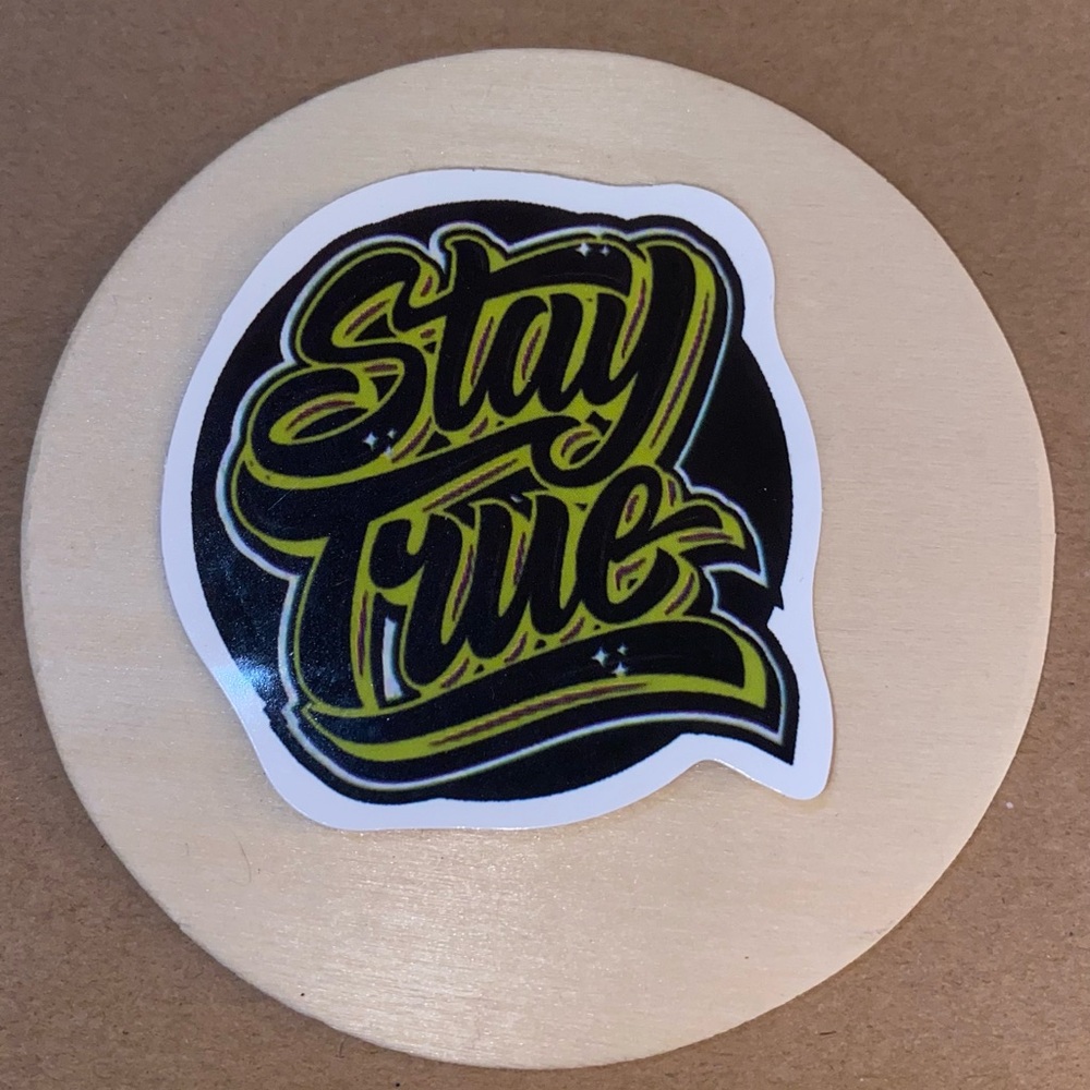 🌈20/$5🌈 Stay True Sticker